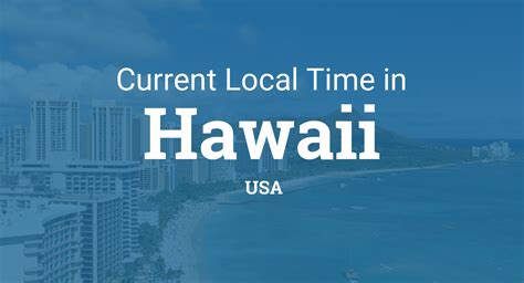 Current local time in Honolulu, Hawaii, United States .